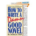 Top Storytelling Books via @YouBrandInc | How to Write a Damn Good Novel: A Step-by-Step No Nonsense Guide to Dramatic Storytelling: James N. Frey