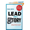 Top Storytelling Books via @YouBrandInc | Lead with a Story: A Guide to Crafting Business Narratives That Captivate, Convince, and Inspire: Paul Smith @LeadWithAS