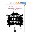 Top Storytelling Books via @YouBrandInc | Wired for Story: The Writer's Guide to Using Brain Science to Hook Readers from the Very First Sentence